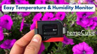 tempCube - Temperature & Humidity Monitoring System - Greenhouses, Plant Rooms - Affordable, Easy