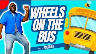 The Wheels on the Bus | Nursery Rhymes & Kids Songs | Children's Song | MISTER B