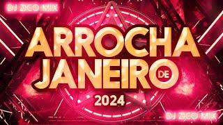 SET ARROCHA DE JANEIRO 2024 DJ ZICO MIX DO MARAJÓ