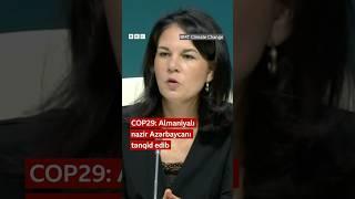 COP29: Almaniyalı nazir Azərbaycanı tənqid edib