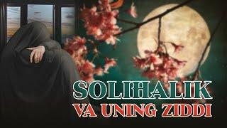 Solihalik yoki uning ziddi! | Ustoz Abdulloh Zufar