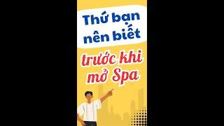 Thứ bạn nên biết trước khi mở Spa | Trần Thị Thu Thủy