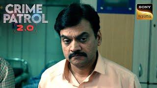 एक Honest Police Officer पर ही क्यों शुरू हो गई Inquiry? | Crime Patrol 2.0 | Full Episode