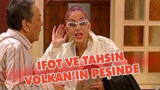 İfot ve Tahsin, Volkan'ın peşinde - Avrupa Yakası