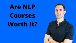 Are NLP Courses Worth It?