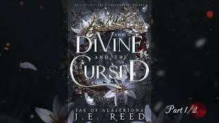 The Divine and the Cursed by J.E. Reed | Full Audiobook Part 1/2 | YA Romantasy | Book 1