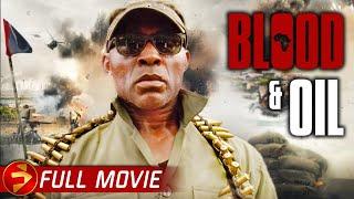 Based on true events: Militants vs. Government | BLOOD & OIL - FULL MOVIE | Action, Thriller