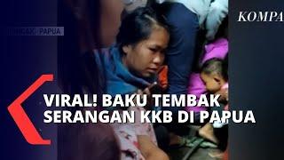 Menegangkan! Viral Video Amatir Serangan Baku Tembak KKB di Papua