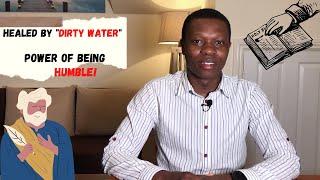 Power of being Humble! Healed in the Dirty Water| Edmar Mac