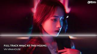 NONSTOP VINAHOUSE THÁI HOÀNG 2024 - FULL TRACK NHẠC KE THÁI HOÀNG REMIX - SIÊU PHẨM NGƯỜI CHƠI HỆ GÕ