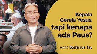 Kepala Gereja Yesus, Tapi Kenapa Ada Paus?