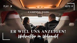 Er will uns anzeigen! - Weihnachten im Wohnmobil  | Camping-Vlog #20