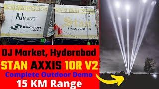 15 KM की Range वाली शार्पी | STAN AXXIS 10R V2 | DJ MARKET HYDERABAD |  DJ Sharpy Light कमाल का Demo