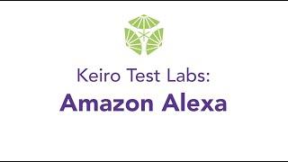 Keiro Test Labs: Amazon Alexa