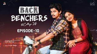 Backbenchers - College Life | Ep - 10 | Dora Sai Teja | Varsha Dsouza | Tej India | Infinitum Media