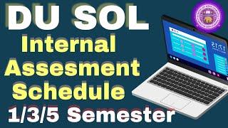 DU SOL 1st, 3rd, 5th Semester Internal Assessment Date Sheet Explained Guidelines & instructions