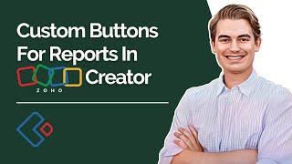 Custom Buttons For Reports In Zoho Creator