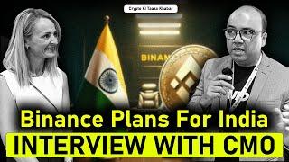 Binance Plans For India, Interview with CMO.