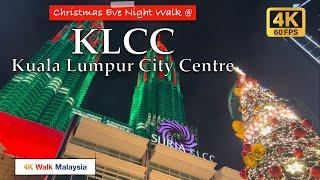 [4K 60fps HDR] CHRISTMAS EVE Night Walk @ KLCC /Kuala Lumpur City Centre, Malaysia Walking Tour 2024