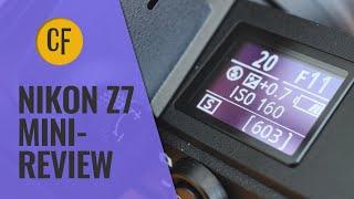 Nikon Z7: Mini-review