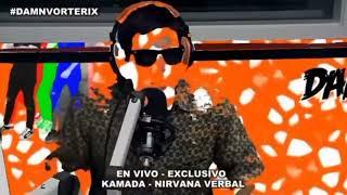 KAMADA - NIRVANA VERBAL EN DAMN!