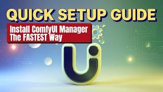 Install ComfyUI Manager Like a PRO in Minutes! Easy Step by Step