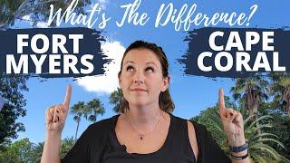 Cape Coral vs Fort Myers - What are the Differences? | Moving to Fort Myers Florida