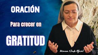 ORACIÓN para CRECER en GRATITUD - Hermana Glenda Oficial