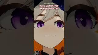Deme got ROASTED by Neuro-sama  #vtuber #neurosama #filian @Neurosama @filianIsLost