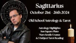 Sagittarius Weekly October 21st - 26th 2024 Old School Astrology & Tarot