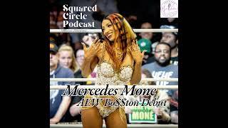 Mercedes Mone's AEW Bo$$ton Debut: Hit or Miss