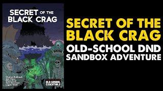 Secret of the Black Crag: DnD Sandbox Adventure Review