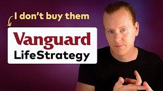 Why I Won't Buy Vanguard LifeStrategy Funds