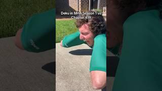 Deku in MHA Season 1 VS Chapter 419