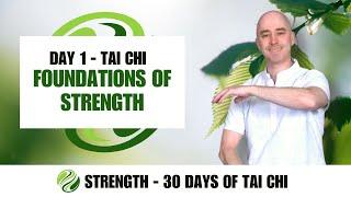 Day 1 - Tai Chi - Foundations of Strength | STRENGTH - 30 Days of Tai Chi