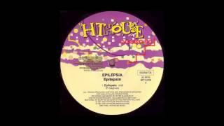 HitHouse - Epilepsia - A1 Epilepsia || HitHouse Records - 1991 - Peter Slaghuis