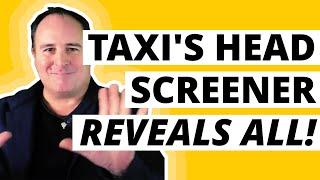 TAXI's Head Screener Reveals ALL, Behind the Scenes!