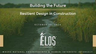 Building the Future: Resilient Design in Construction