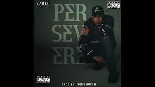 Vader - Persevere (Produced by @consciousproductions  )