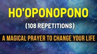 Ho'oponopono Prayer | 108 Repetitions For Deep Healing & Forgiveness | Powerful Mantra Meditation