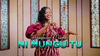 Anastacia Muema - Ni Mungu Tu (Official Video)