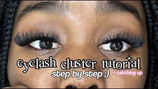 eyelash cluster tutorial + catching up on life| Camryn Attis #tutorial