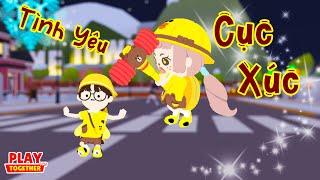 Phim Play Together | Tình Yêu Cục Xúc