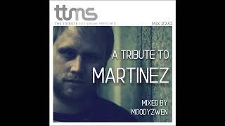 223 - A Tribute To Martinez - mixed by Moodyzwen