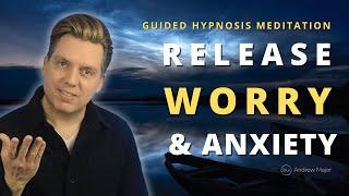 Hypnosis for Releasing Subconscious Worry & Anxiety