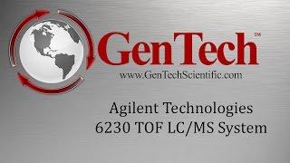 Agilent 6230 TOF LC/MS System - GenTech Scientific