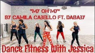 “My Oh My” Dance - Dance Fitness With Jessica Bass James