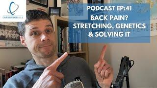 Low Back Pain: Stretching, Disc Herniations & The Real Solution