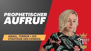 Israel, Terror und die Strategie des Feindes // Prophetischer Aufruf