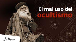 El mal uso del ocultismo | Sadhguru Español, voz doblada con IA